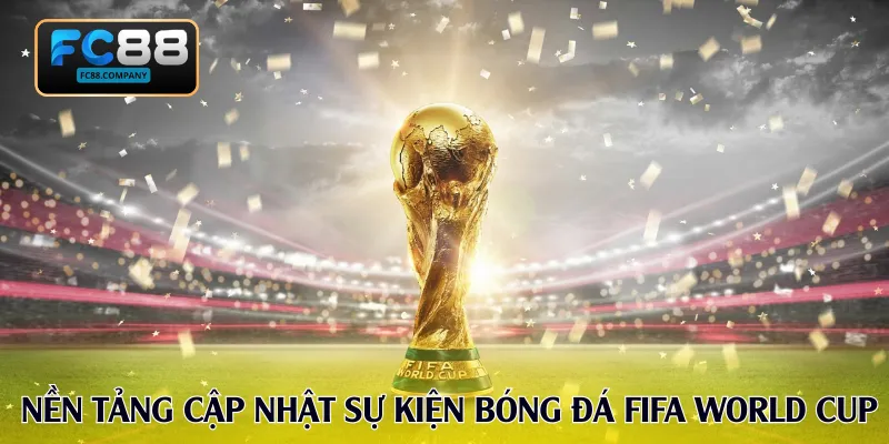 Sự Kiện Bóng Đá Nổi Bật Và Cơ Hội Cá Cược Tại FC88