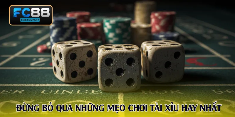Mẹo Chơi Tài Xỉu - Bật Mí Tips Cược Cực Đỉnh Từ Cao Thủ