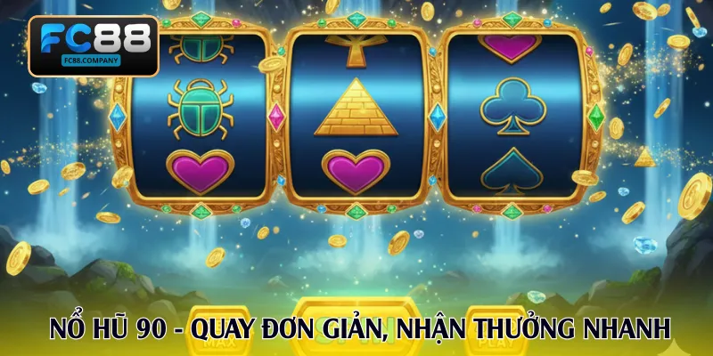 Nổ Hũ 90 - Luật Chơi Chi Tiết Và Chiến Lược Hiệu Quả