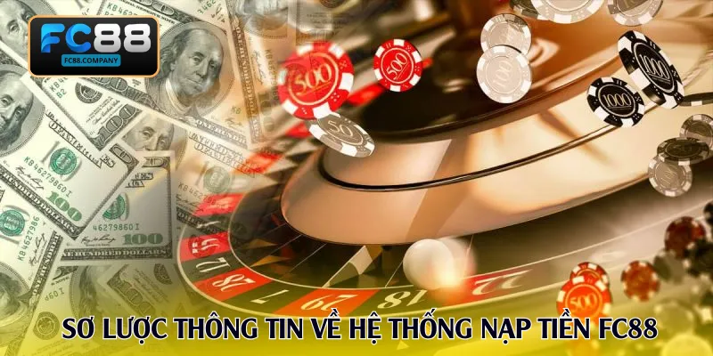 Nạp Tiền FC88 An Toàn, Nhanh Gọn Và Chuẩn Quy Trình