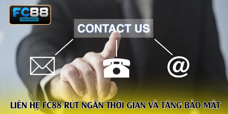 Liên Hệ FC88 Chuyên Nghiệp 24 7 Hỗ Trợ Nhanh Tại Nền Tảng