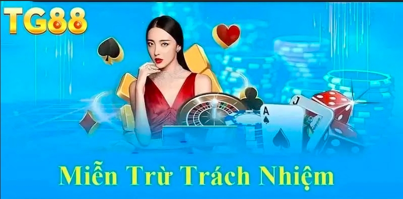 Miễn Trừ Trách Nhiệm: Bảo Vệ Quyền Lợi Tuyệt Đối Tại TG88
