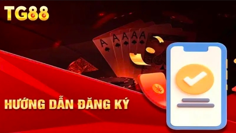 Đăng Ký TG88  – Cách Thực Hiện Nhanh Dành Cho Hội Viên TG88