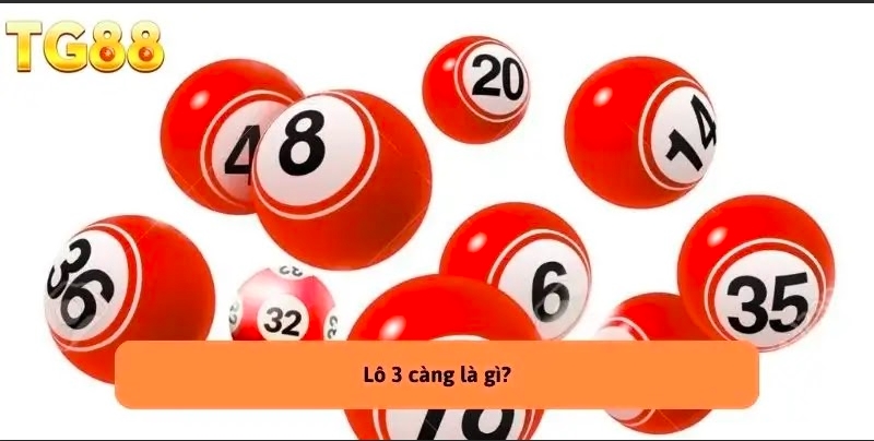 Lô Ba Càng - Cách Chơi Và Chiến Lược Dành Cho Người Mới