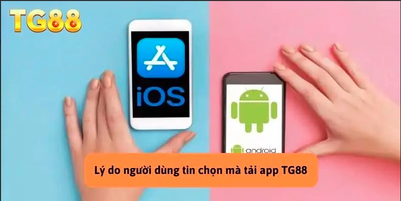 Tải App TG88 - Trải Nghiệm Cá Cược Đỉnh Cao Mọi Lúc Mọi Nơi