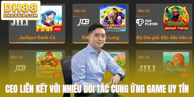 CEO DH88 - Định Vị Thương Hiệu Nhà Cái Vươn Tầm Quốc Tế