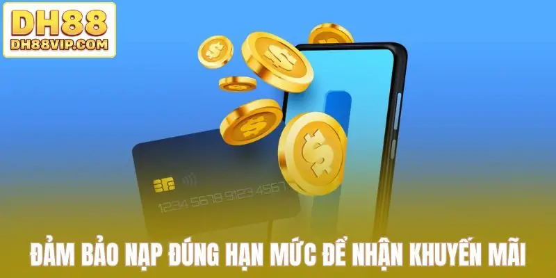 Khuyến Mãi Nạp Đầu Tại DH88 - Đem Lại Nhiều Cơ Hội Hấp Dẫn