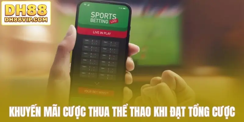 Khuyến Mãi Cược Thua Thể Thao DH88 - Mới Nhất Năm 2026