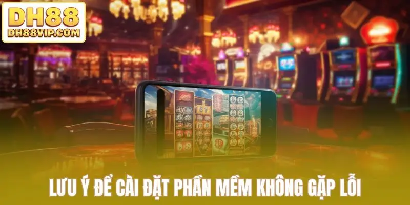 Tải App DH88 - Tham Gia Trải Nghiệm Giải Trí Ngay Tại Nhà
