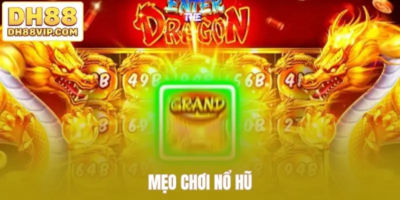 Nổ Hũ Tài Lộc Đem Lại Cơ Hội Thăng Hoa Tài Vận Tại DH88