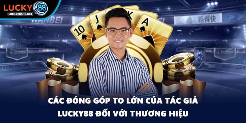 Tác Giả Lucky88 - Người Lãnh Đạo Đầy Tài Năng Và Thông Minh