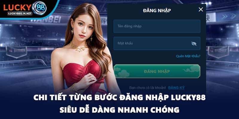 Đăng Nhập Lucky88 - Hướng Dẫn Chi Tiết Nhất Cho Hội Viên