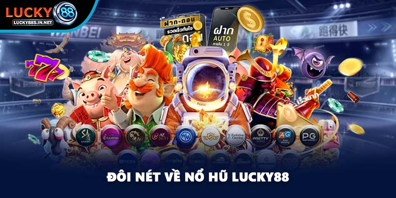 Nổ Hũ Lucky88 – Game Slot Quay Thưởng Đổi Thưởng Lớn