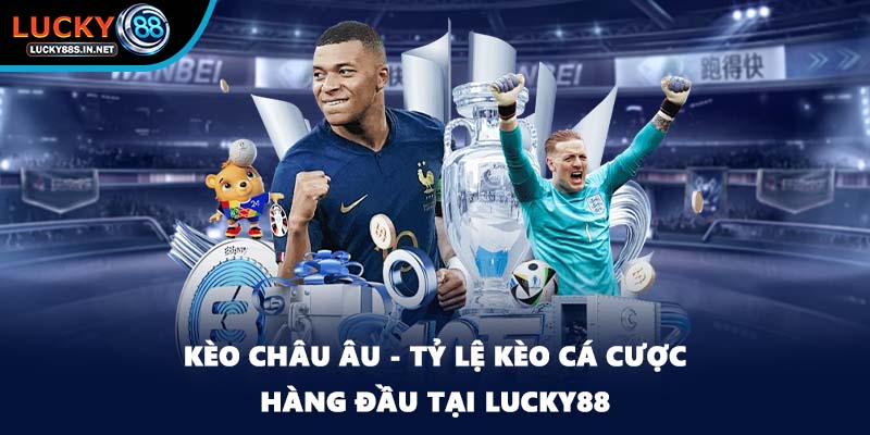 Tỷ Lệ Kèo - Chia Sẻ Mẹo Đặt Cược Chuẩn Xác Tại Lucky88
