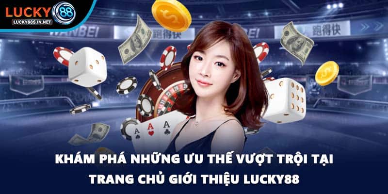 Giới Thiệu Lucky88 - Sân Chơi Đổi Thưởng Top 1 Tại Việt Nam