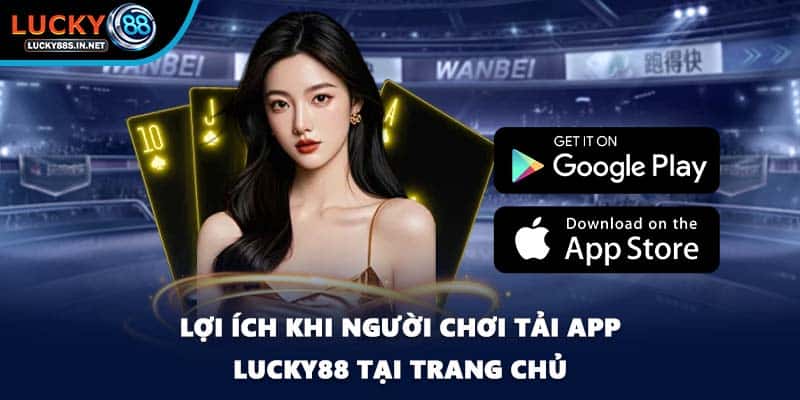 Tải App Lucky88 - Quy Trình Chính Xác Cho Các Hệ Điều Hành