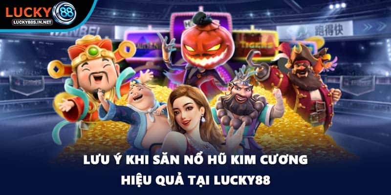 Nổ Hũ Kim Cương - Thế Giới Slot Cao Cấp Tại Lucky88 