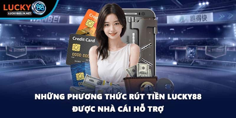 Rút Tiền Lucky88 - Thao Tác Giao Dịch Siêu Nhanh Cho Bạn