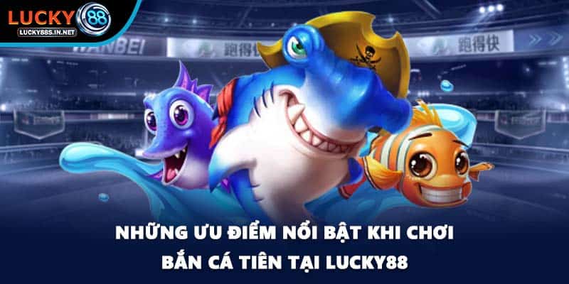 Bắn Cá Tiên - Bí Quyết Chinh Phục Đại Dương Tại Lucky88