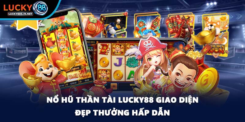 Nổ Hũ Thần Tài - Biểu Tượng Tài Lộc Khi Chơi Tại Lucky88