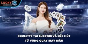 Live Casino Lucky88 – Trải Nghiệm Casino Trực Tuyến Sống Động