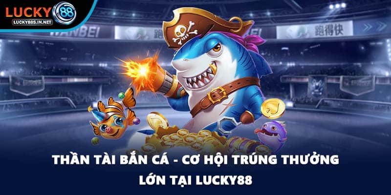 Bắn Cá Vũ Trụ - Săn Thưởng Ngoài Không Gian Tại Lucky88