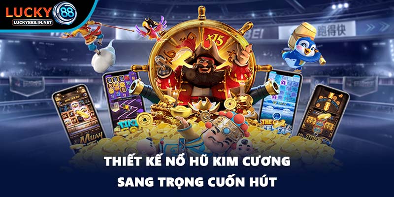 Nổ Hũ Kim Cương - Thế Giới Slot Cao Cấp Tại Lucky88 