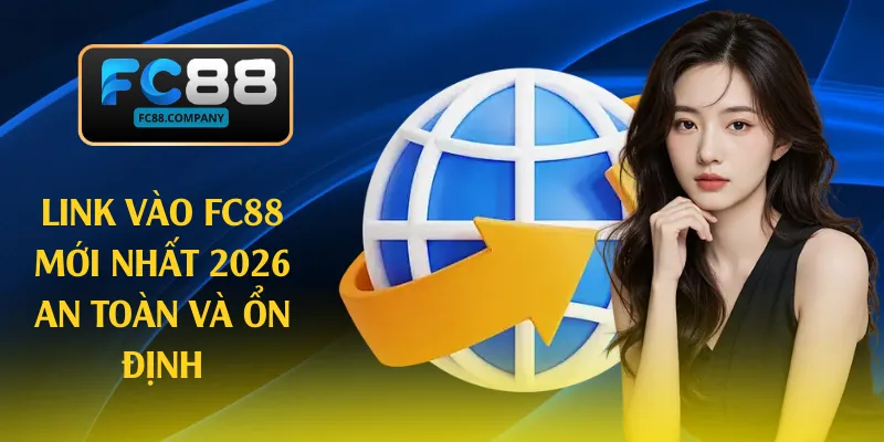 Đăng Nhập FC88 - Hướng Dẫn Nhanh Chuẩn, An Toàn Và Ổn Định