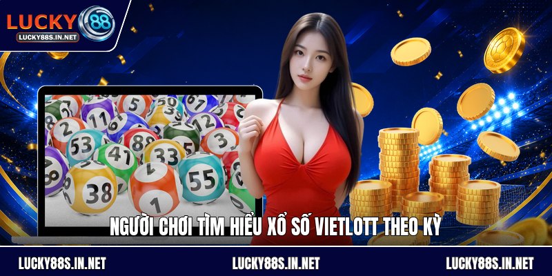 Xổ Số Vietlott - Hướng Dẫn Theo Dõi Kết Quả Chính Xác