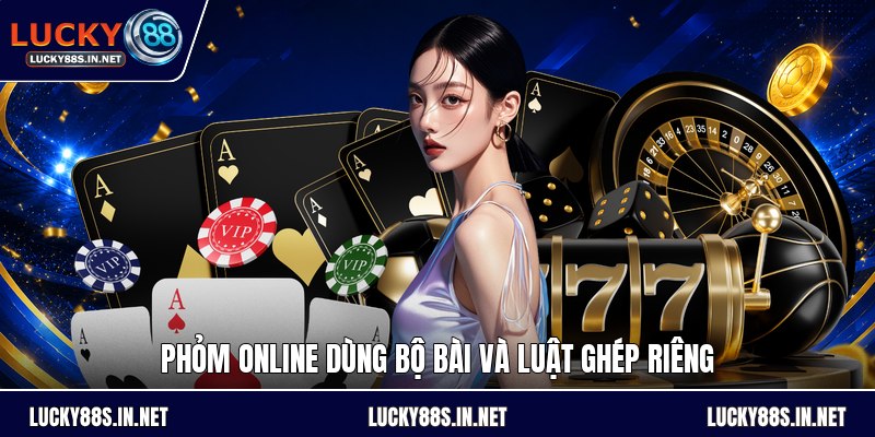 Phỏm Online - Luật Chơi Cơ Bản Và Mẹo Đánh Bài Dễ Hiểu