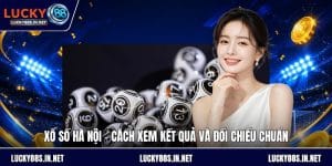 Xổ Số Lucky88 – Trải Nghiệm Quay Số Đổi Thưởng Hấp Dẫn